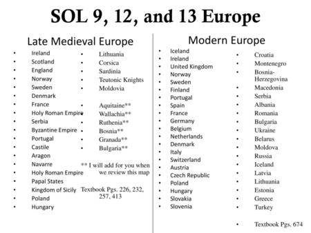 SOL 9, 12, and 13 Europe Late Medieval Europe Modern Europe Ireland