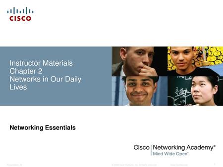 Instructor Materials Chapter 2 Networks in Our Daily Lives