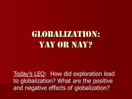 Globalization: Yay or nay?