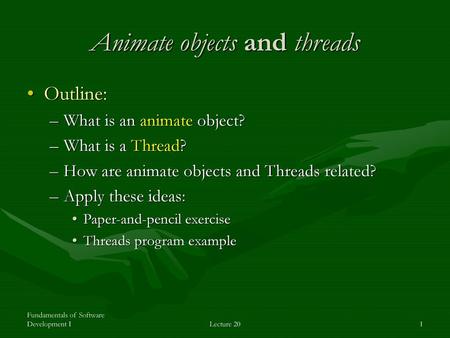 Animate objects and threads