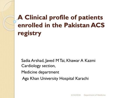 A Clinical profile of patients enrolled in the Pakistan ACS registry