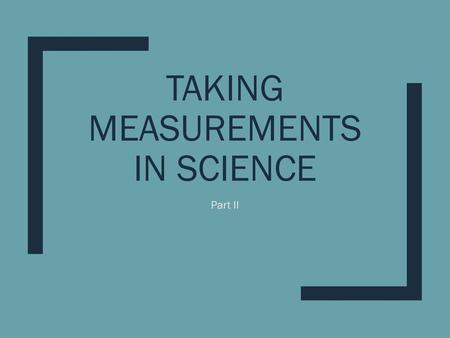 Taking Measurements in Science