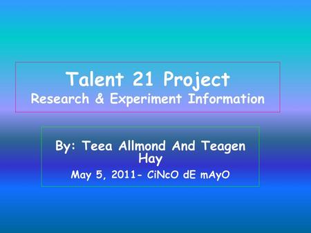 Talent 21 Project Research & Experiment Information