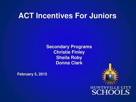 ACT Incentives For Juniors