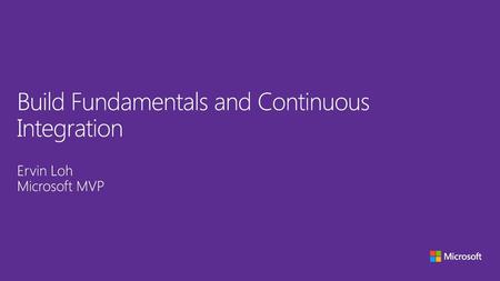 Build Fundamentals and Continuous Integration