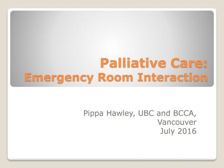 Palliative Care: Emergency Room Interaction