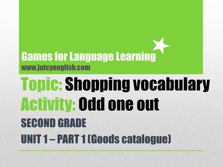 Topic: Shopping vocabulary Activity: Odd one out