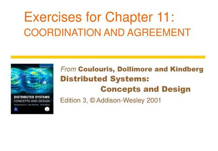 Exercises for Chapter 11: COORDINATION AND AGREEMENT