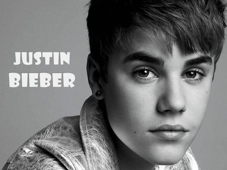 JUSTIN BIEBER.