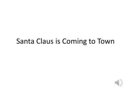 Santa Claus is Coming to Town