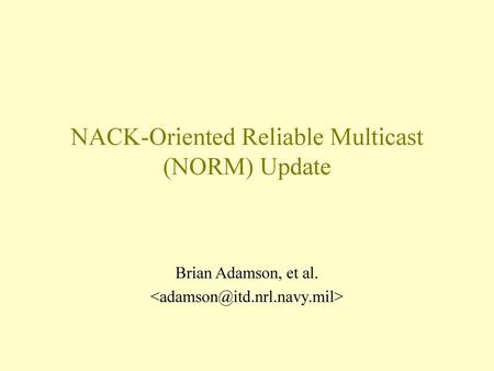 NACK-Oriented Reliable Multicast (NORM) Update