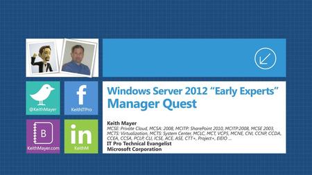 Windows Server 2012 “Early Experts” Manager Quest