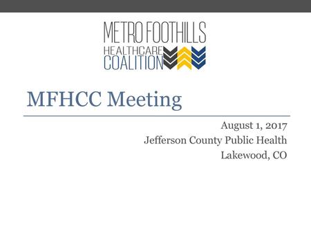 August 1, 2017 Jefferson County Public Health Lakewood, CO