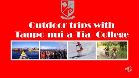 Outdoor trips with Taupo-nui-a-Tia- College