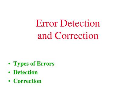 Error Detection and Correction