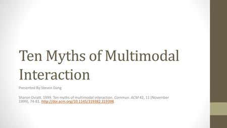 Ten Myths of Multimodal Interaction