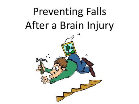 Preventing Falls After a Brain Injury