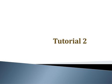 Tutorial 2.