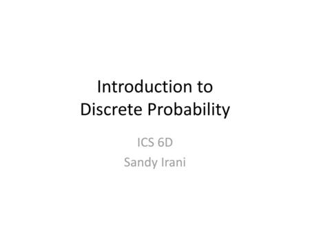 Introduction to Discrete Probability