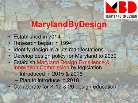 MarylandByDesign Established in 2014 Research began in 1994