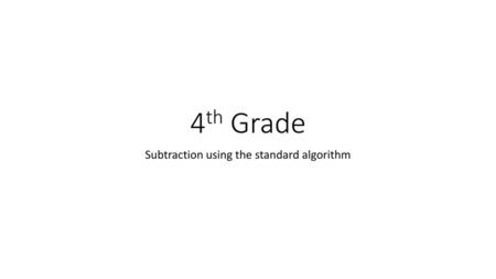 Subtraction using the standard algorithm