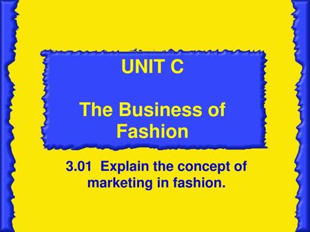 UNIT C The Business of Fashion