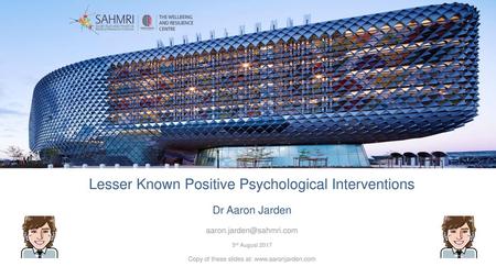 Lesser Known Positive Psychological Interventions