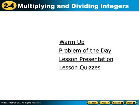 Warm Up Problem of the Day Lesson Presentation Lesson Quizzes.