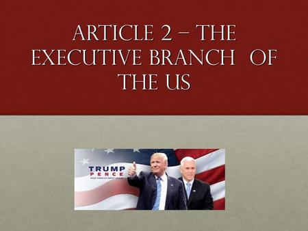 Article 2 – The executive branch of the us