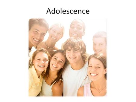 Adolescence.