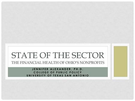 State of the Sector the Financial Health of Ohio’s Nonprofits