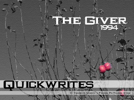 Quickwrites Write “Quickwrites” at the top of the page.