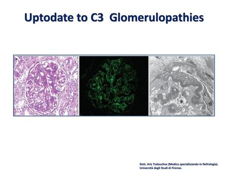 Uptodate to C3 Glomerulopathies