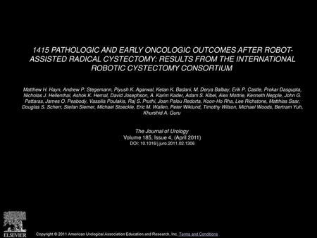 1415 PATHOLOGIC AND EARLY ONCOLOGIC OUTCOMES AFTER ROBOT- ASSISTED RADICAL CYSTECTOMY: RESULTS FROM THE INTERNATIONAL ROBOTIC CYSTECTOMY CONSORTIUM  Matthew.