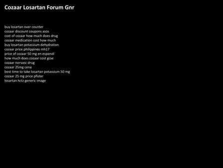 Cozaar Losartan Forum Gnr