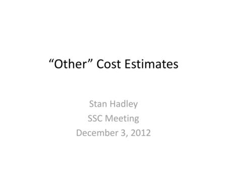 “Other” Cost Estimates