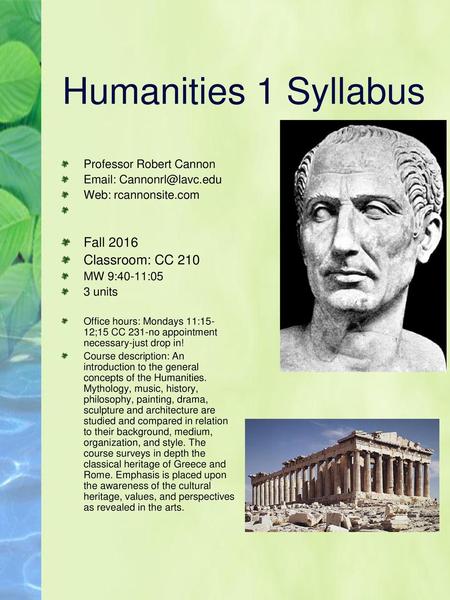 Humanities 1 Syllabus Fall 2016 Classroom: CC 210