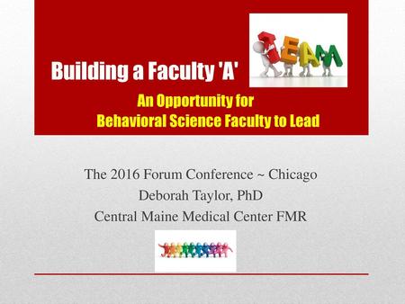 The 2016 Forum Conference ~ Chicago Deborah Taylor, PhD