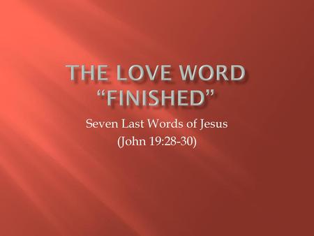 The Love Word “Finished”