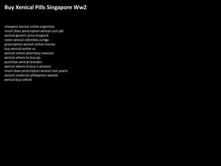 Buy Xenical Pills Singapore Ww2