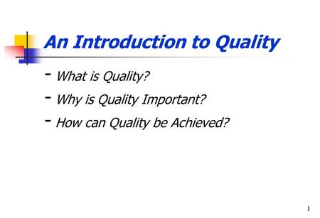 An Introduction to Quality