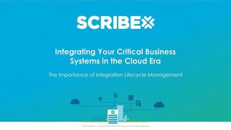 Integrating Your Critical Business Systems in the Cloud Era