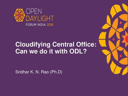 Cloudifying Central Office: Can we do it with ODL?