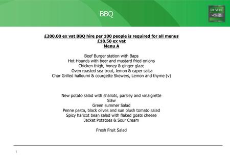 £ ex vat BBQ hire per 100 people is required for all menus