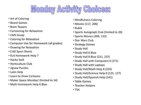 Monday Activity Choices: