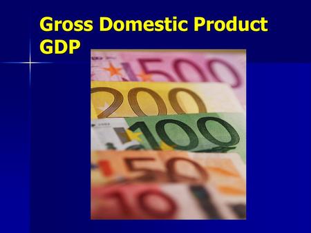 Gross Domestic Product GDP