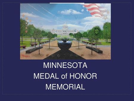 MINNESOTA MEDAL of HONOR MEMORIAL.