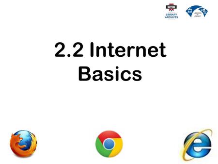 2.2 Internet Basics.