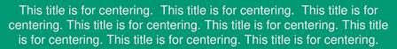 This title is for centering. This title is for centering