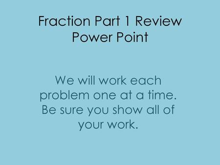 Fraction Part 1 Review Power Point